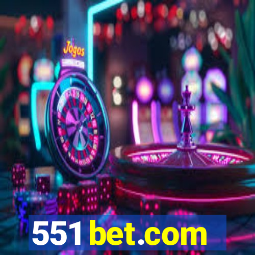 551 bet.com